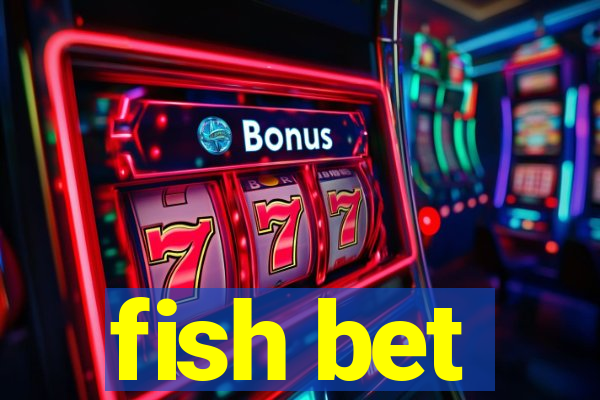 fish bet